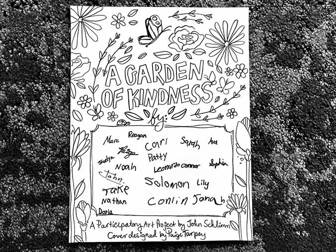 “A Garden of Kindness” Participatory Art Project By John Schlimm